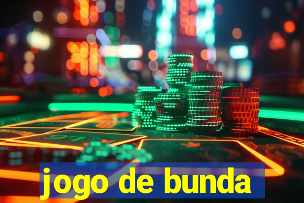 jogo de bunda